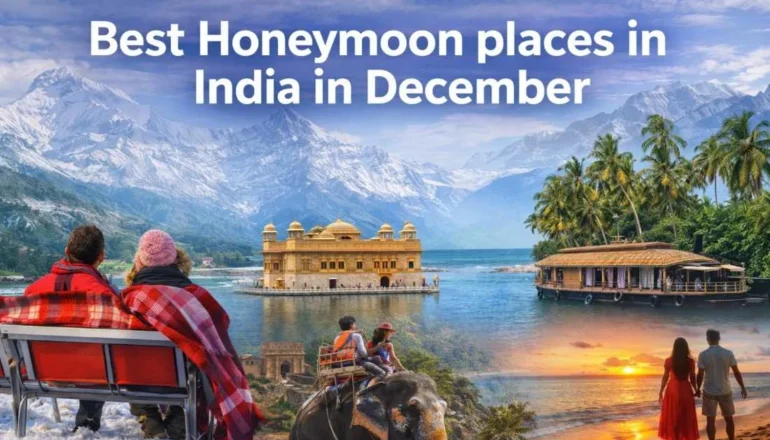 Best Honeymoon places in India in December featuring snowy mountains, Rajasthan palace, Kerala houseboat and Goa beach sunset